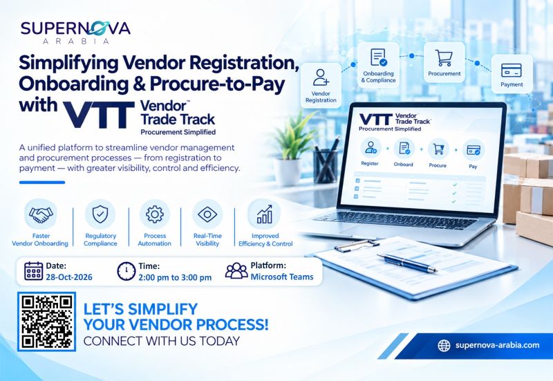Supernova Arabia webinar poster: Simplifying Vendor Registration, Onboarding and Procure-to-Pay with Vendor Trade Track (VTT), 28-Oct-2026, 2:00 pm to 3:00 pm on Microsoft Teams